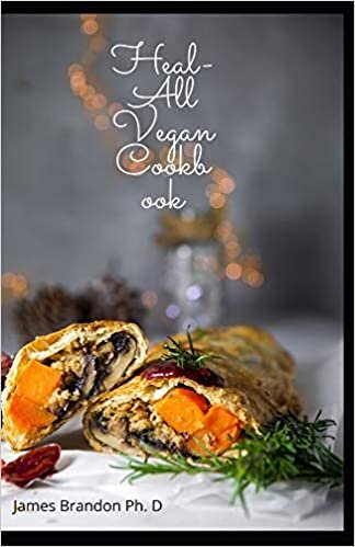 Heal-All Vegan Cookbook: Easy & Quick Recipes To Build Toleration and Robustness indir