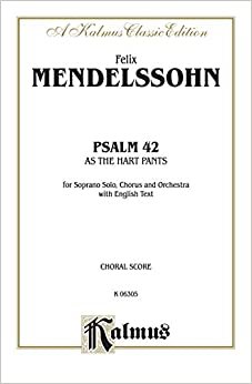 As the Hart Pants (Psalm 42): SATB with SS Soli (Orch.) (English Language Edition) (Kalmus Edition) indir