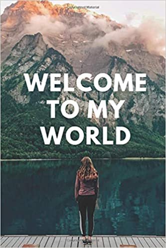 Welcome To My World: Landscape Notebook, Journal, Diary (110 Pages, Blank, 6 x 9)