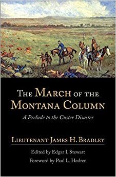 The March of the Montana Column: A Prelude to the Custer Disaster (American Exploration and Travel Series)
