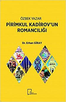 Özbek Yazar Pirimkul Kadirov’un Romancılığı indir