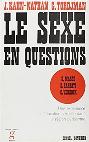 LE SEXE EN QUESTIONS: UNE EXPERIENCE D'EDUCATION SEXUELLE DANS LA REGION PARISIENNE (FONDS ANCI L G)