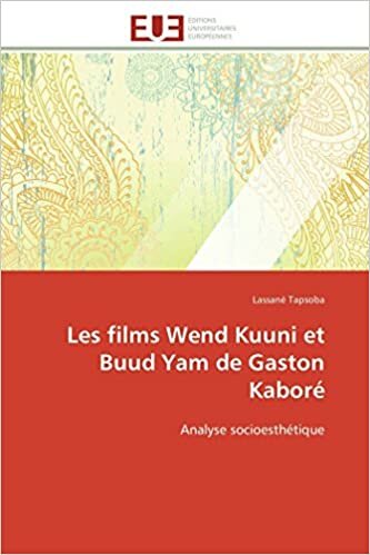 Les films Wend Kuuni et Buud Yam de Gaston Kaboré: Analyse socioesthétique (Omn.Univ.Europ.)