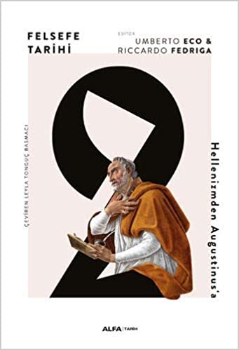 Felsefe Tarihi 2 - Hellenizmden Augustinus'a (Ciltli): Hellenizmden Augustinus’a