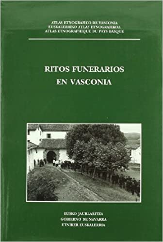 Atlas etnográfico de Vasconia (Atlas etnográfico de Vasconia. 2, Usos del grupo doméstico. Ritos de pasaje. Muerte)