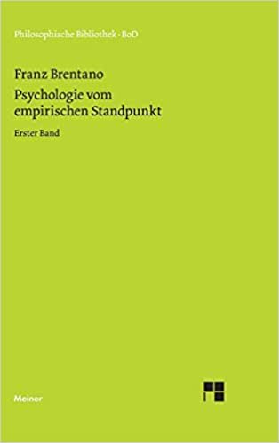 Psychologie vom empirischen Standpunkt / Psychologie vom empirischen Standpunkt. Erster Band (Philosophische Bibliothek): BD 1