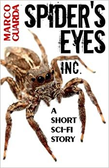 Spider's Eyes Inc. (Sci-Fi Stories, Band 6): Volume 6