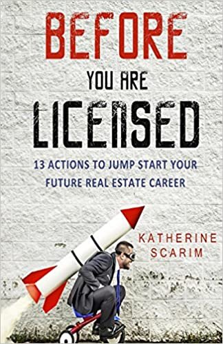 Before You Are Licensed: 13 Actions To Jump Start Your Future Real Estate Career indir
