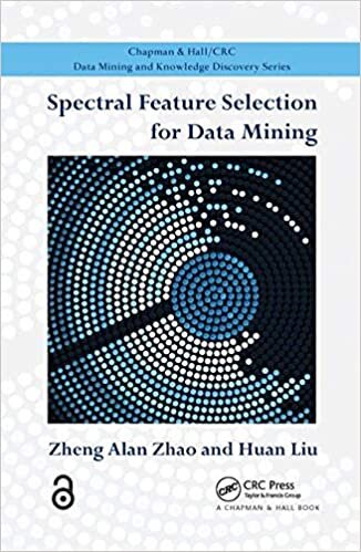 Spectral Feature Selection for Data Mining (Chapman & Hall/CRC Data Mining and Knowledge Discovery Series)