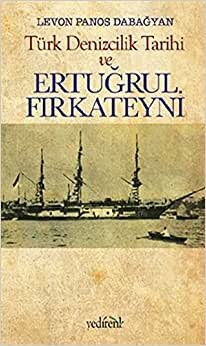 Türk Denizcilik Tarihi ve Ertuğrul Fırkateyni