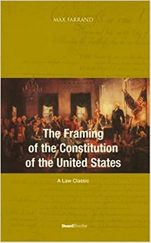 The Framing of the Constitution of the United States (Law Classic) indir