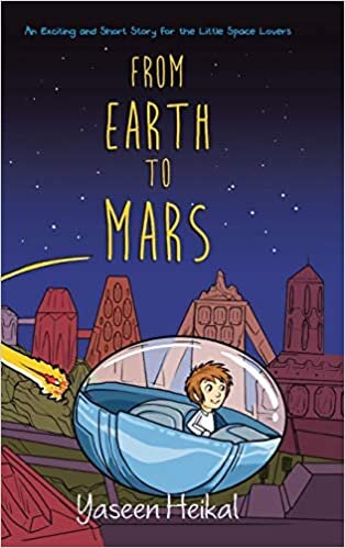 From Earth to Mars: An Exciting and Short Story for the Little Space Lovers