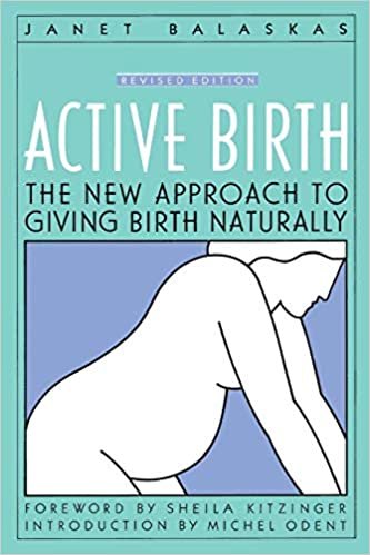 Active Birth - Revised Edition: The New Approach to Giving Birth Naturally (Non) indir