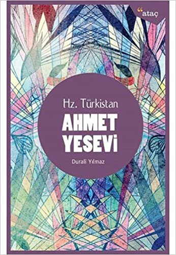 Ahmet Yesevi: Hz. Türkistan