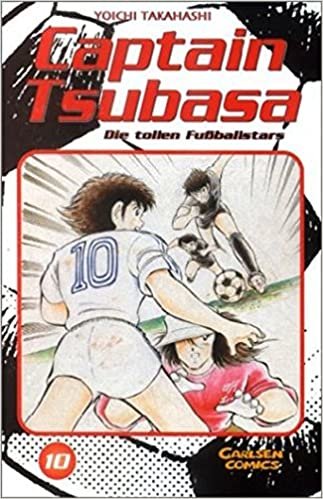 Captain Tsubasa - Die tollen Fußballstars, Band 10: BD 10