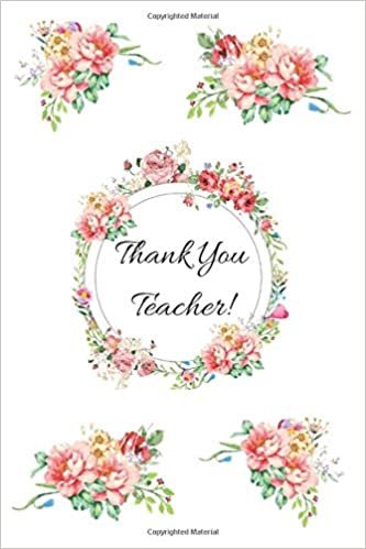 Thank You Teacher: Thank You Great Gift for Favorite Teachers or Perfect Year End Graduation, Inspirational End of Year, Gifts from Student, Work ... Journal, Diary (110 Pages, Blank, 6 x 9) indir