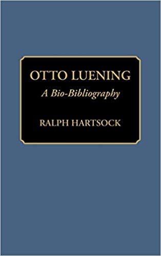 Otto Luening: A Bio-bibliography (Bio-Bibliographies in Music)