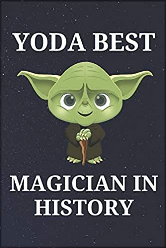 Yoda Best Magician in History: Unique Appreciation Gift with Beautiful Design and a Premium Matte Softcover