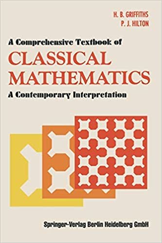 A Comprehensive Textbook of Classical Mathematics: A Contemporary Interpretation indir
