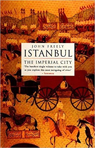 Istanbul: The Imperial City: 'The handiest single volume to take with you as you explore this most intriguing of cities'