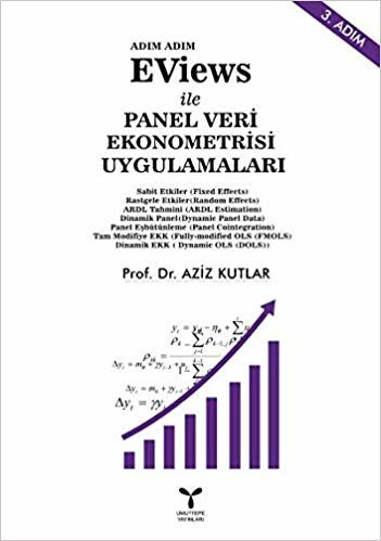 Adım Adım Eviews ile Panel Veri Ekonometrisi Uygulamaları