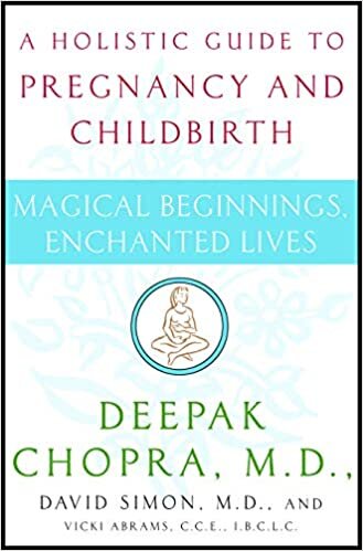 Magical Beginnings, Enchanted Lives: A Holistic Guide to Pregnancy and Childbirth (Chopra, Deepak) indir