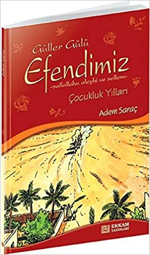 Güller Gülü Efendimiz: Çocukluk Yılları indir