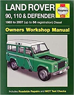 Land Rover 90, 110 & Defender Diesel (83 - 07) Haynes Repair Manual (Service & Repair Manuals)