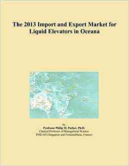 The 2013 Import and Export Market for Liquid Elevators in Oceana