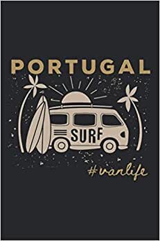 Portugal Journal: Van Life Vintage Surf Diary | Document your Travels & Adventures | Portugal Notebook | Lined Journal 120 Pages 6”x9"