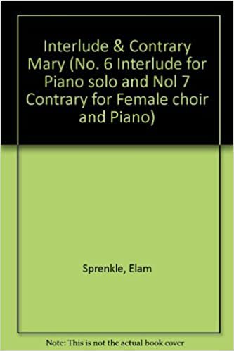 A Midge of Gold: Nr. 6 "Interlude" für Klavier solo und Nr. 7 "Contrary Mary" für Kinder- oder Frauenchor und Klavier. Klavier solo; Kinderchor ... Chorpartitur. (Betty Bertaux Choral Series)