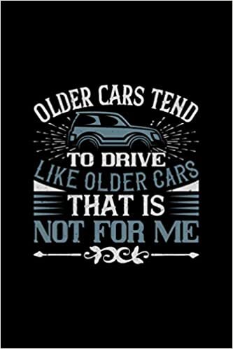 older cars tend to drive like older cars that is not for me: Crazy Car Notebook 6x9 with 120 lined pages great as journal diary and composition book