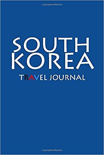 Travel Journal South Korea: Notebook Journal Diary, Travel Log Book, 100 Blank Lined Pages, Perfect For Trip, High Quality Planner