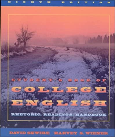 Student's Book of College English: Rhetoric, Readings, Handbook