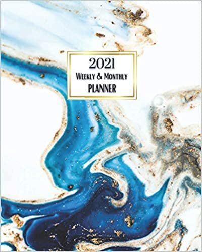 2021 Weekly And Monthly Planner: A Pretty Simple January to December Agenda, White Blue Gold Marble Cover Design, Organizer And Calendar, A New Year ... Women, Men, Workers, Co-Workers and Friends