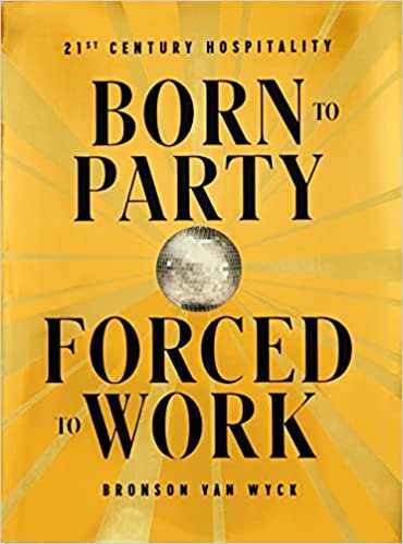 Born to Party, Forced to Work: 21st Century Hospitality (DOCUMENTS)
