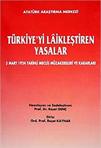Türkiye'yi Laikleştiren Yasalar: 3 Mart 1924 Tarihli Meclis Müzakereleri ve Kararları