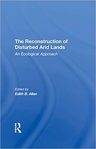 The Reconstruction Of Disturbed Arid Lands: An Ecological Approach