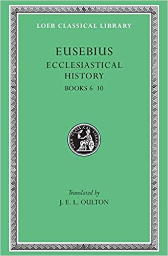 Ecclesiastical History: Bks.VI-X v. 2 (Loeb Classical Library) indir