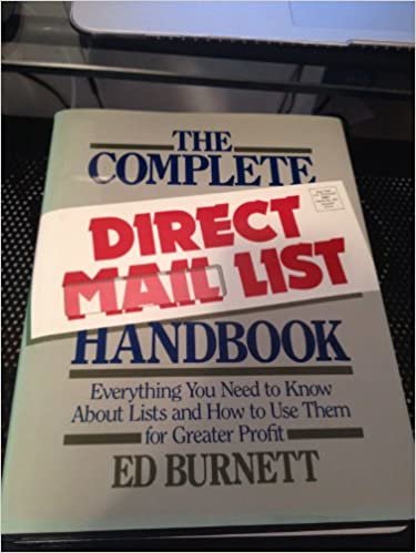 Complete Direct Mail List Handbook: Everything You Need to Know About Lists and How to Use Them for Greater Profit