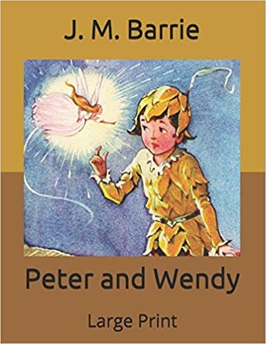 Peter and Wendy: Large Print indir