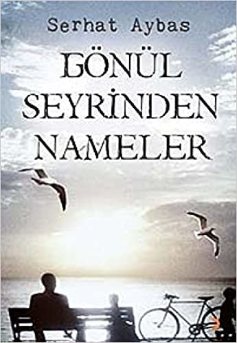 Gönül Seyrinden Nameler