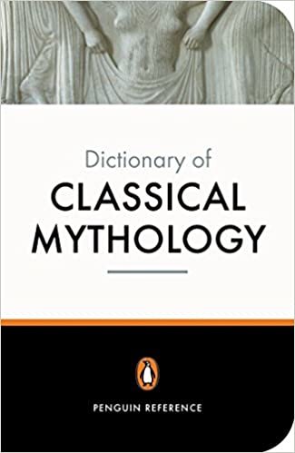 The Penguin Dictionary of Classical Mythology (Penguin Dictionary)