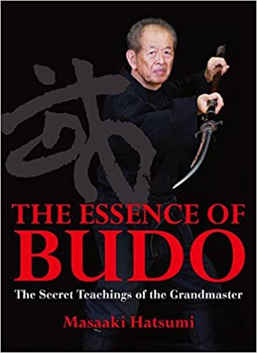 The Essence of Budo: The Secret Teachings of the Grandmaster indir