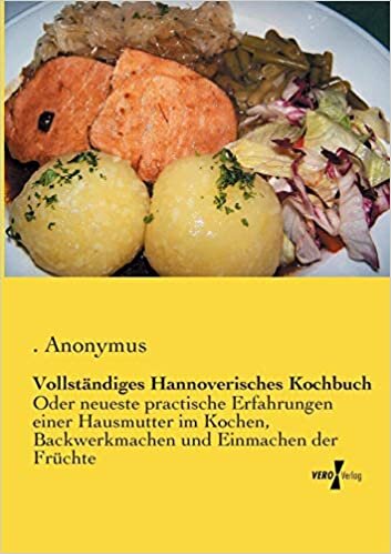 Vollstandiges Hannoverisches Kochbuch [German]