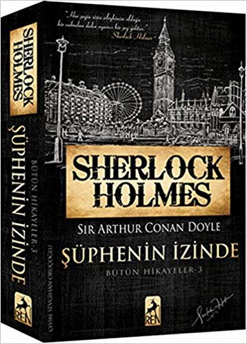 Sherlock Holmes - Şüphenin İzinde: Bütün Hikayeler 3 indir