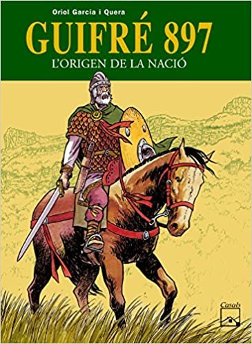 Guifré 897 - L'origen de la nació (Còmics històrics)