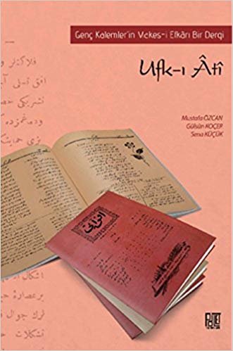 Ufk-ı Ati: Genç Kalemler'in Vekes-i Efkarı Bir Dergi indir