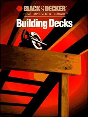Building Decks (Black & Decker Home Improvement Library)