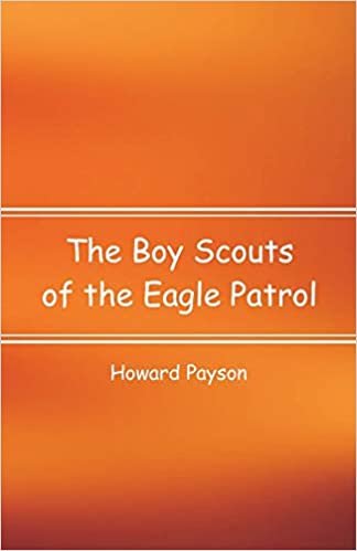 The Boy Scouts of the Eagle Patrol